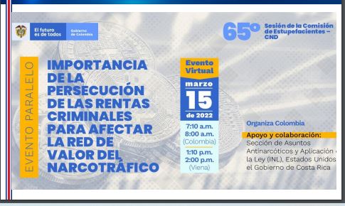 Afiche Evento Paralelo: Importancia de la persecución de las rentas criminales para afectar la red de valor del narcotráfico