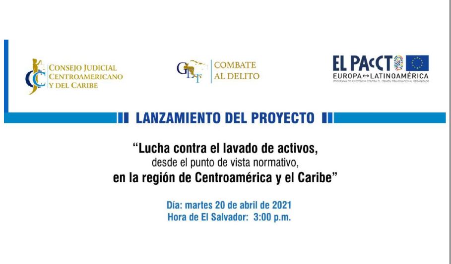 Información sobre Lanzamiento del Proyecto "Lucha contra el lavado de activos, desde el punto de vista normativo, en la región de Centroamérica y el Caribe"